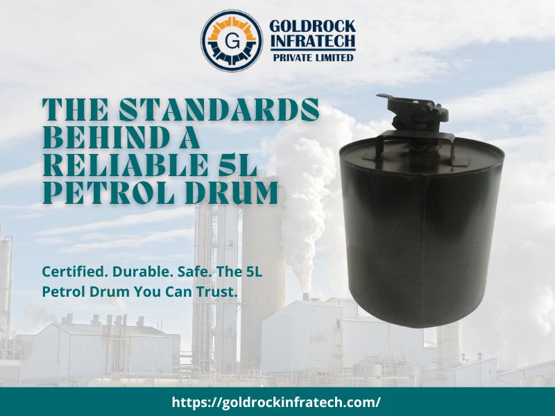 the standards behind a reliable 5l petrol drum