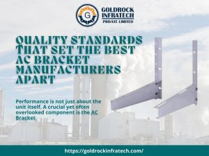 quality standards that set the best ac bracket manufacturers apart