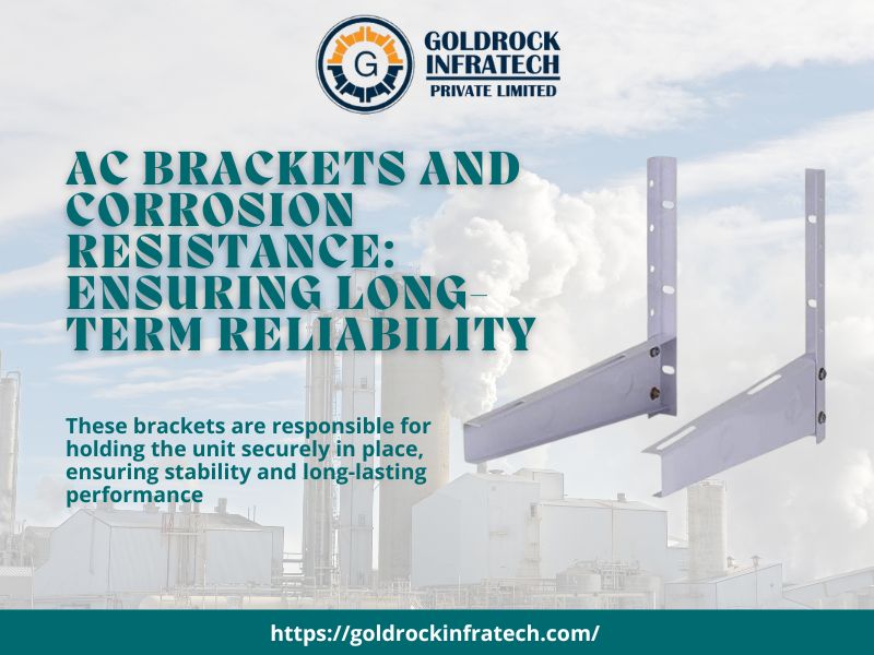 ac brackets and corrosion resistance ensuring long term reliability