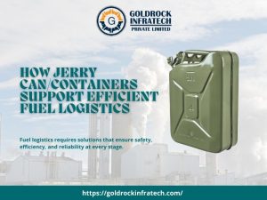 How Jerry Can/Containers Support Efficient Fuel Logistics