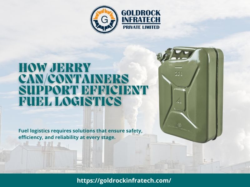 How Jerry Can/Containers Support Efficient Fuel Logistics