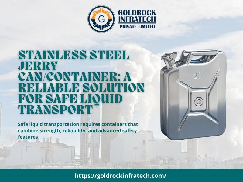 Stainless Steel Jerry Can/Container A Reliable Solution for Safe Liquid Transport