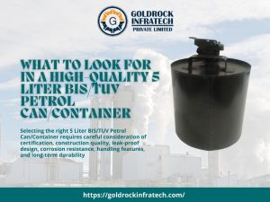 What to Look for in a High-Quality 5 Liter BIS/TUV Petrol Can/Container