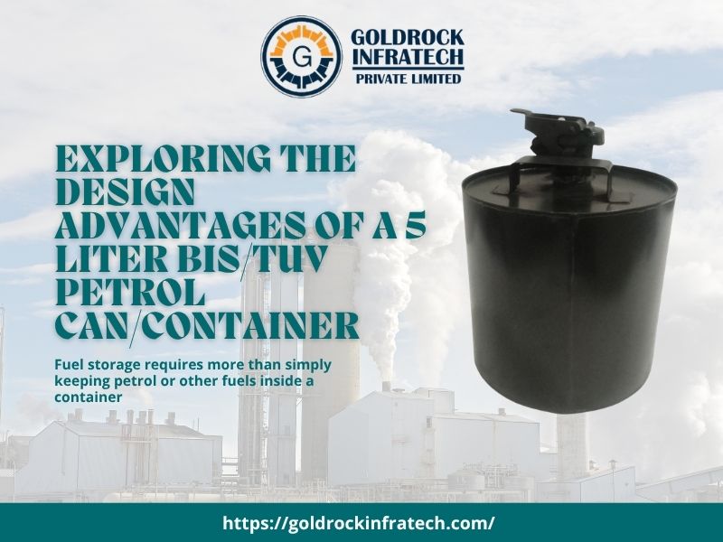 Exploring the Design Advantages of a 5 Liter BIS/TUV Petrol Can/Container